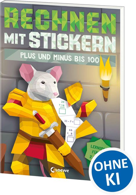 Text: "Rechnen mit Stickern", "Plus und Minus bis 100", "OHNE KI". Illustration: Maus in gelber Rüstung mit Schwert.