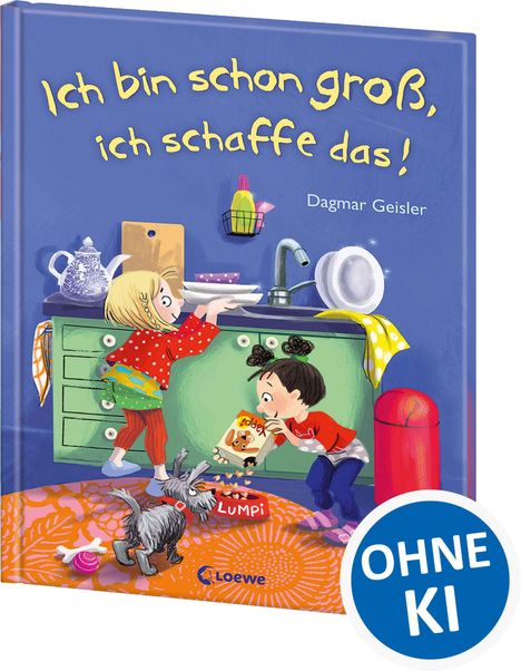 Text: "Ich bin schon groß, ich schaffe das!", "Dagmar Geisler", "OHNE KI". Zwei Kinder helfen in der Küche, ein Hund frisst.