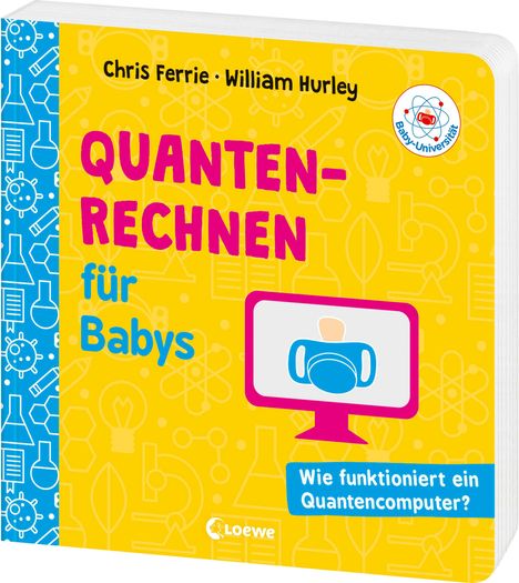 Chris Ferrie: Baby-Universität - Quantenrechnen für Babys, Buch