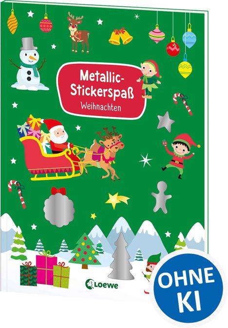 Text: "Metallic-Stickerspaß Weihnachten", "OHNE KI". Bunte Illustration mit Weihnachtsmotiven: Schneemann, Elfen, Schlitten und Geschenke.