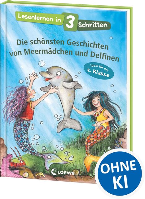 „Lesenlernen in 3 Schritten“, „Die schönsten Geschichten von Meerjungfrauen und Delfinen“, zwei Meerjungfrauen mit Delfin.