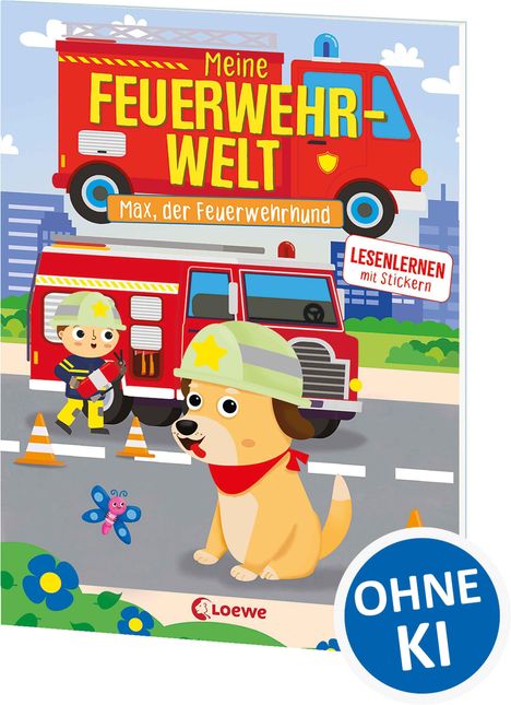 Text: "Meine FEUERWEHR WELT", "Max, der Feuerwehrhund", "LESENLERNEN mit Stickern", "OHNE KI". Illustration: Feuerwehrmann, Hund.