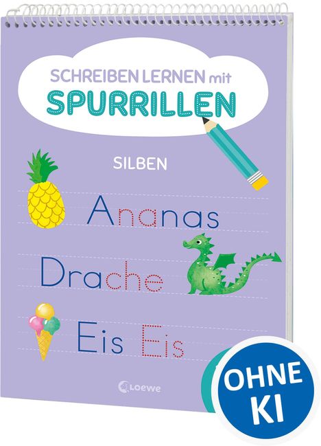 "Schreiben lernen mit Spurrillen. Silben: Ananas, Drache, Eis. Ohne KI." Illustrationen von Ananas, Drache und Eis.