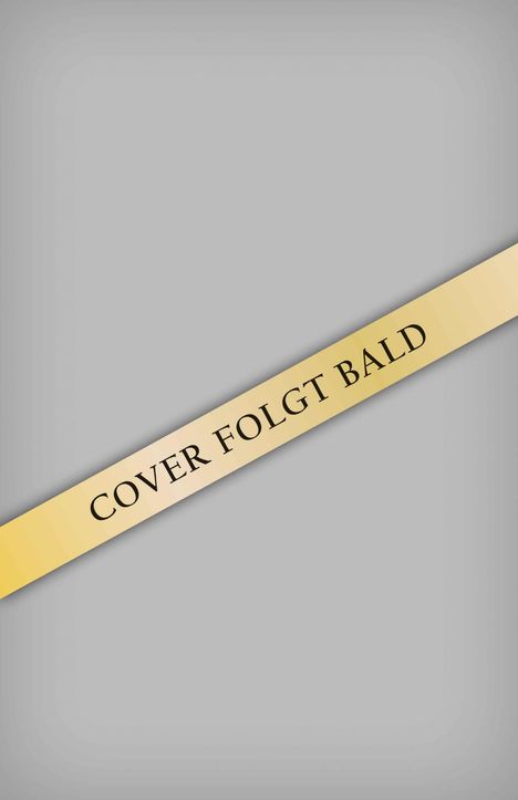 "Cover folgt bald" steht diagonal auf einem hellgrauen Hintergrund in schwarzer Schrift.