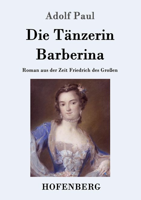 Adolf Paul: Die Tänzerin Barberina, Buch