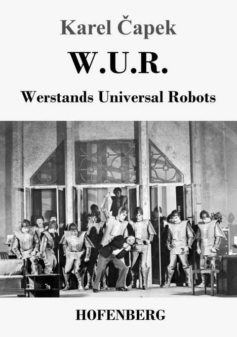 Karel ¿Apek: W.U.R. Werstands Universal Robots, Buch