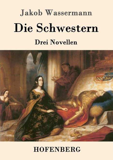 Jakob Wassermann: Die Schwestern, Buch