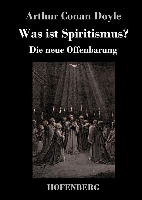 Sir Arthur Conan Doyle: Was ist Spiritismus?, Buch