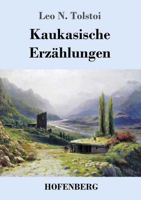 Leo N. Tolstoi: Kaukasische Erzählungen, Buch