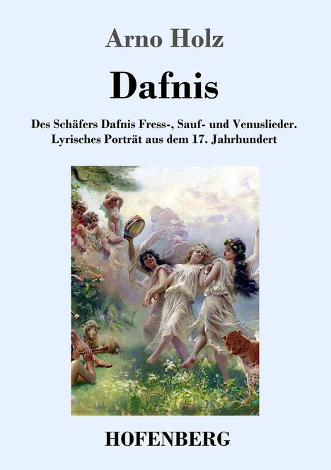 Arno Holz: Dafnis, Buch