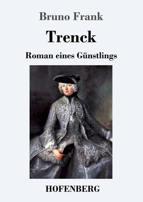 Bruno Frank: Trenck, Buch