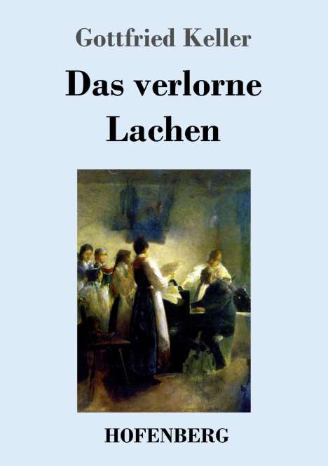 Gottfried Keller: Das verlorne Lachen, Buch