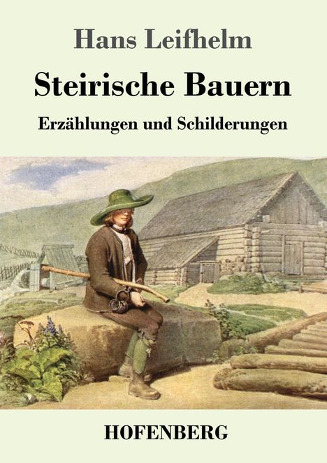 Hans Leifhelm: Steirische Bauern, Buch