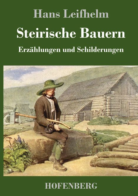 Hans Leifhelm: Steirische Bauern, Buch