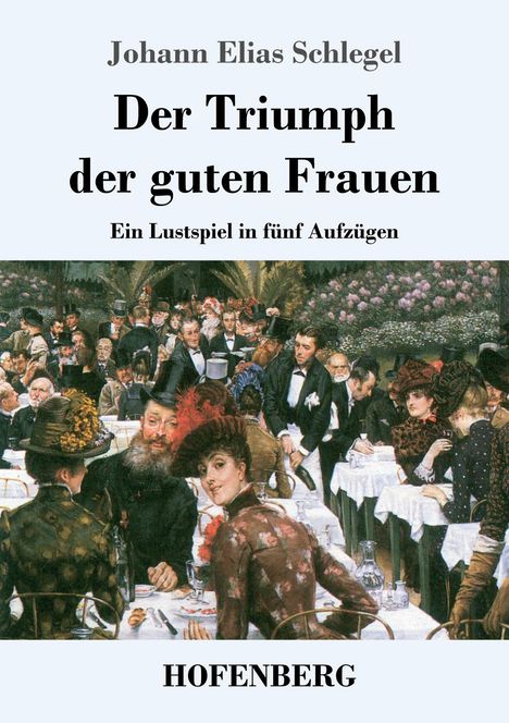 Johann Elias Schlegel: Der Triumph der guten Frauen, Buch