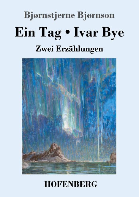 Bjørnstjerne Bjørnson: Ein Tag / Ivar Bye, Buch