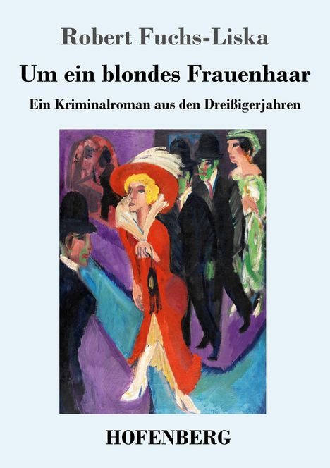 Robert Fuchs-Liska: Um ein blondes Frauenhaar, Buch