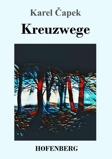 Karel ¿Apek: Kreuzwege, Buch