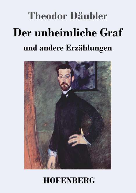 Theodor Däubler: Der unheimliche Graf, Buch