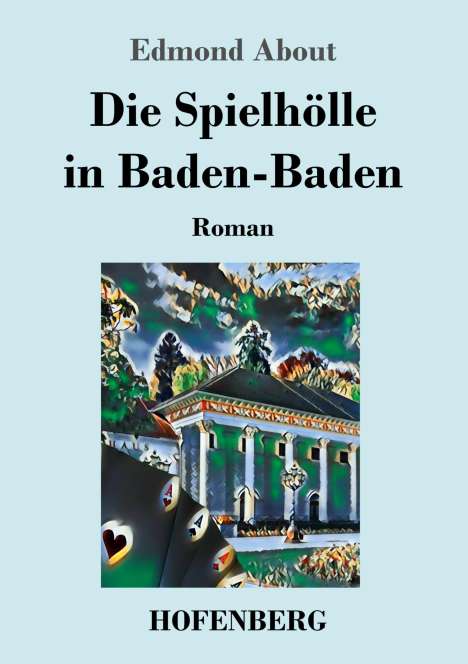 Edmond About: Die Spielhölle in Baden-Baden, Buch
