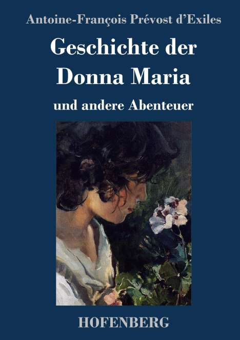 Antoine-François Prévost d'Exiles: Geschichte der Donna Maria und andere Abenteuer, Buch