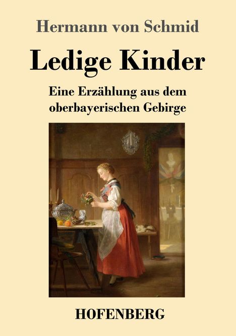 Hermann Von Schmid: Ledige Kinder, Buch