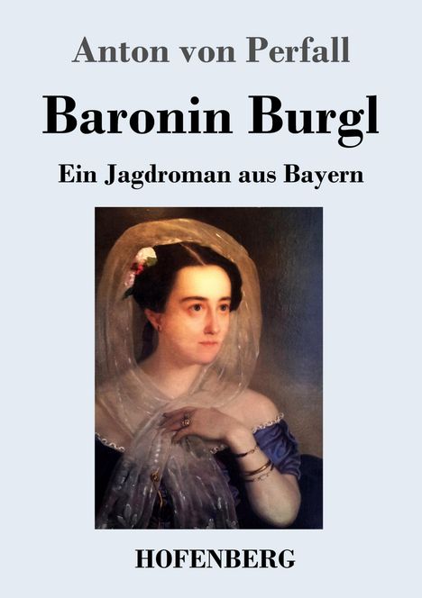 Anton von Perfall: Baronin Burgl, Buch