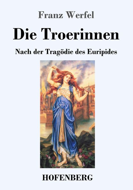 Franz Werfel: Die Troerinnen, Buch