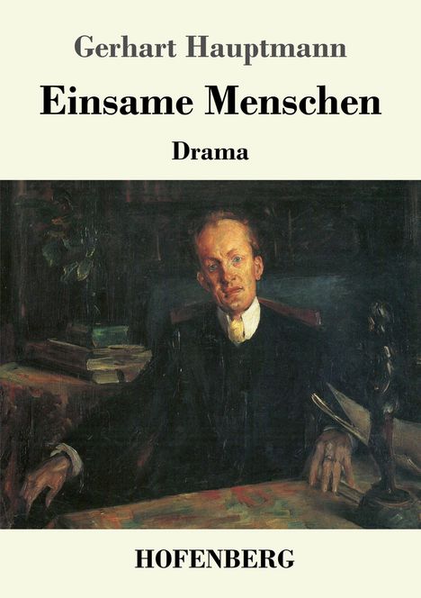 Gerhart Hauptmann: Einsame Menschen, Buch