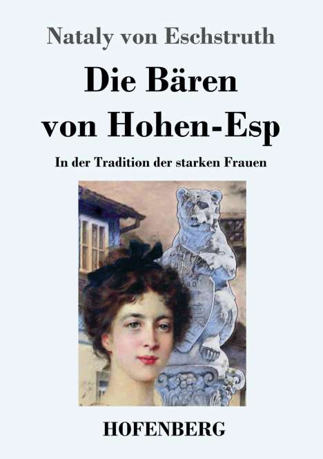 Nataly Von Eschstruth: Die Bären von Hohen-Esp, Buch