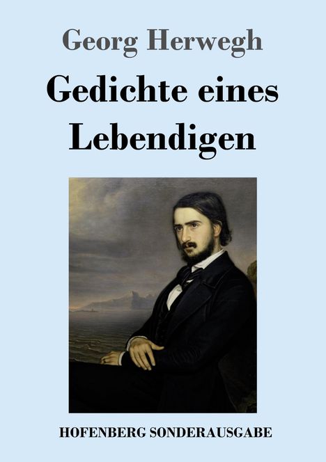 Georg Herwegh: Gedichte eines Lebendigen, Buch