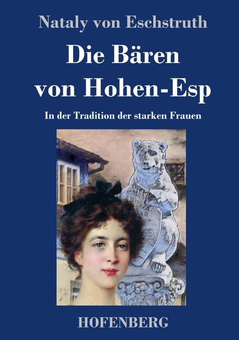 Nataly Von Eschstruth: Die Bären von Hohen-Esp, Buch