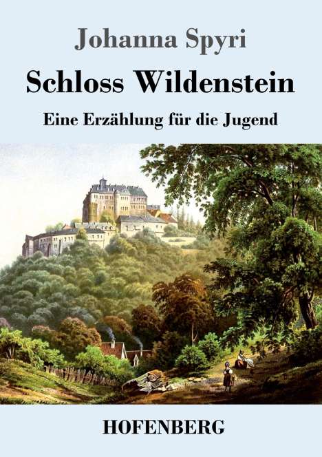 Johanna Spyri: Schloss Wildenstein, Buch