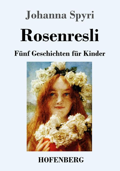 Johanna Spyri: Rosenresli, Buch