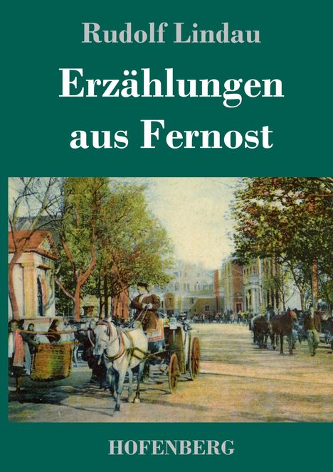 Rudolf Lindau: Erzählungen aus Fernost, Buch