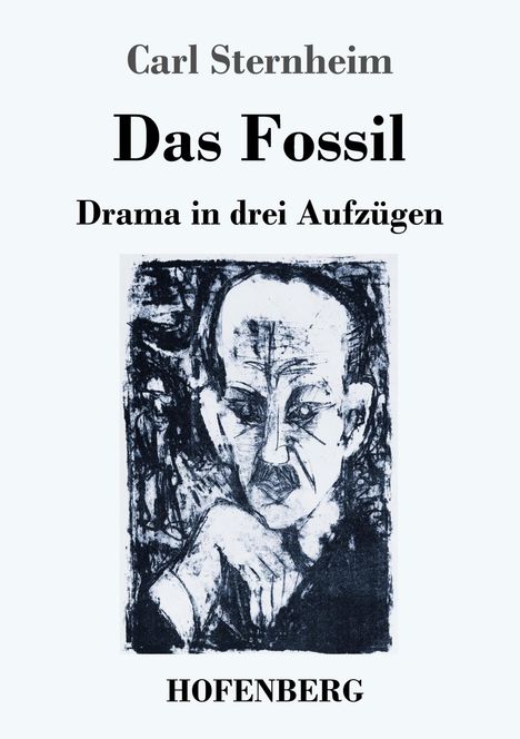Carl Sternheim: Das Fossil, Buch