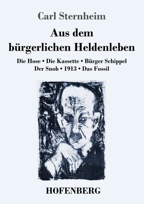Carl Sternheim: Aus dem bürgerlichen Heldenleben, Buch