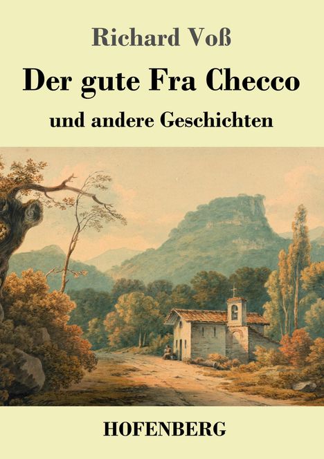 Richard Voß: Der gute Fra Checco, Buch