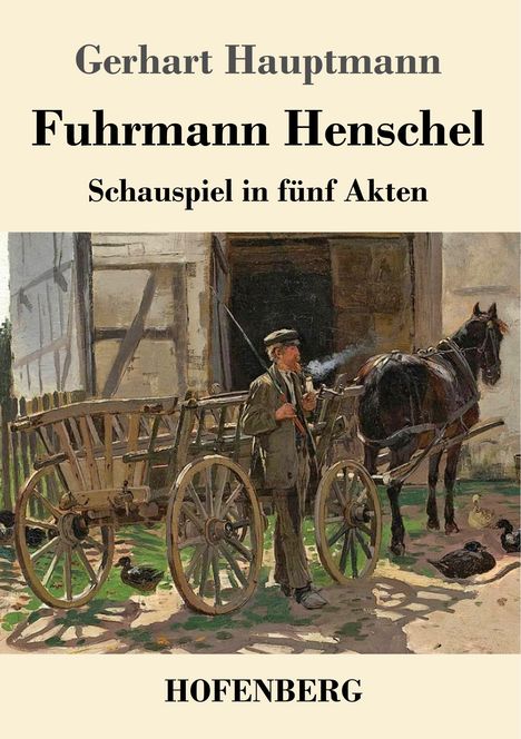 Gerhart Hauptmann: Fuhrmann Henschel, Buch