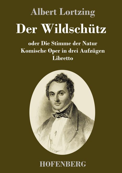 Albert Lortzing: Der Wildschütz oder Die Stimme der Natur, Buch