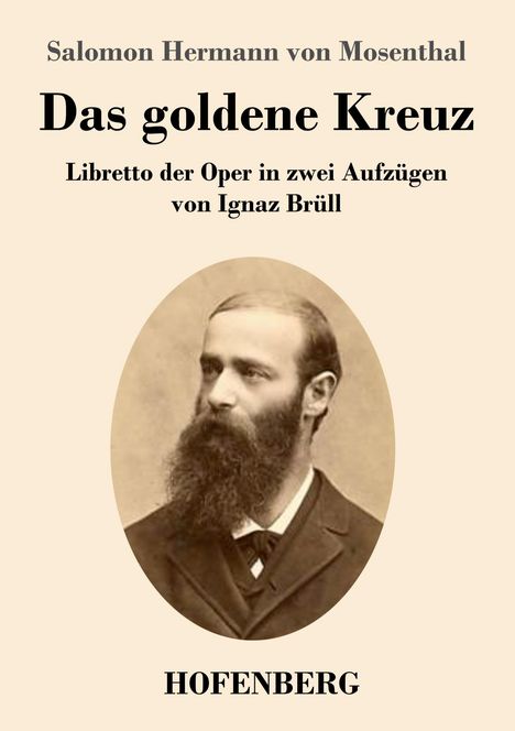 Salomon Hermann Von Mosenthal: Das goldene Kreuz, Buch