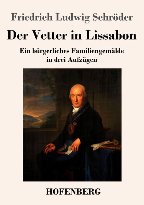 Friedrich Ludwig Schröder: Der Vetter in Lissabon, Buch