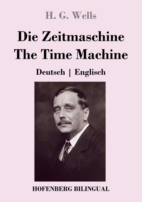 H. G. Wells: Die Zeitmaschine / The Time Machine, Buch