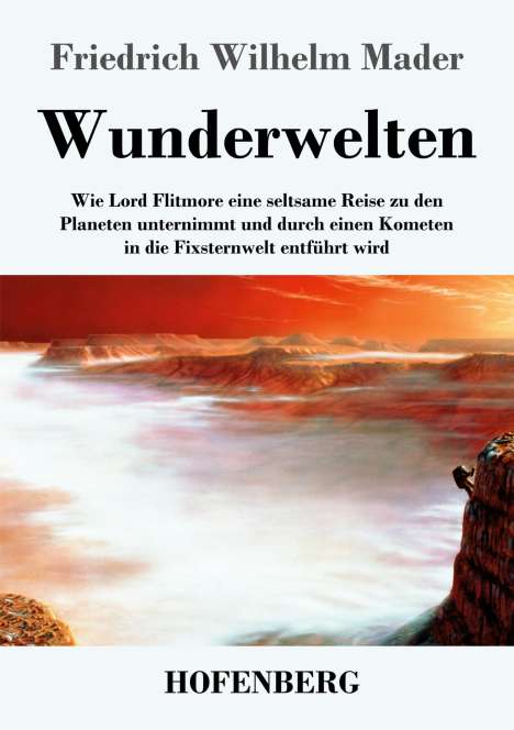 Friedrich Wilhelm Mader: Wunderwelten, Buch