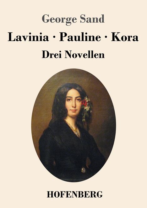 George Sand: Lavinia - Pauline - Kora, Buch