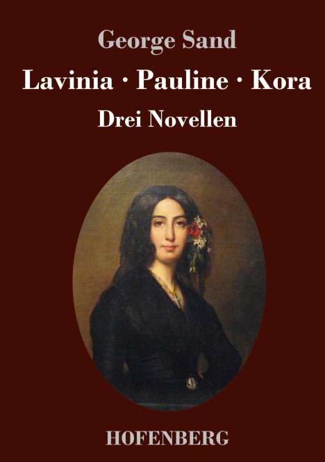 George Sand: Lavinia - Pauline - Kora, Buch