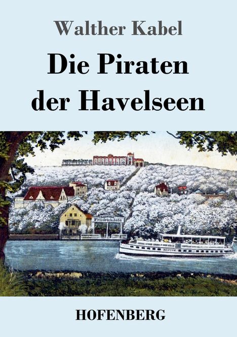 Walther Kabel: Die Piraten der Havelseen, Buch