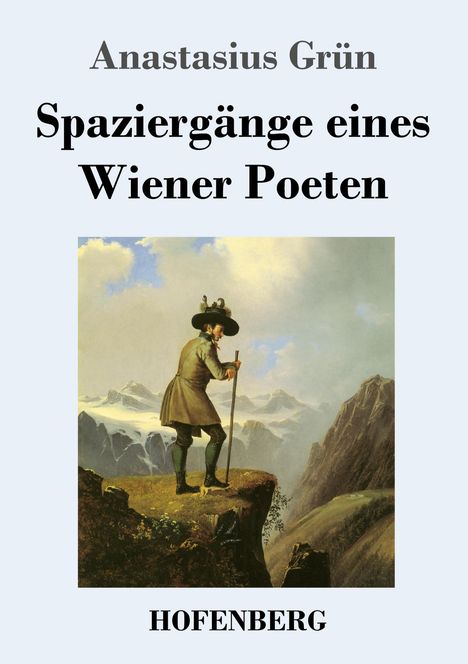 Anastasius Grün: Spaziergänge eines Wiener Poeten, Buch