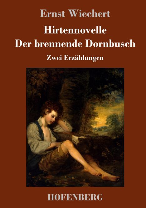 Ernst Wiechert: Hirtennovelle / Der brennende Dornbusch, Buch