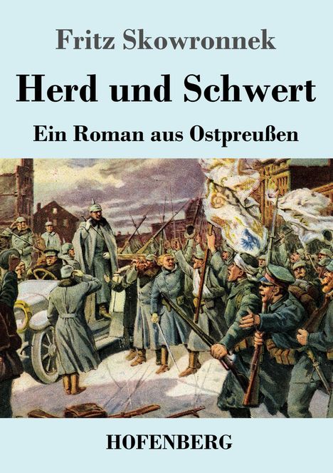 Fritz Skowronnek: Herd und Schwert, Buch